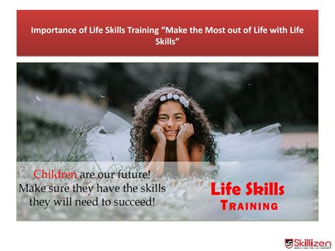 Importance Of Life Skills Training Make The Most Out Of Life With Life