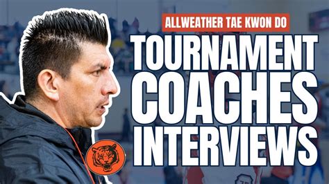 Allweather Tae Kown Do Tournament Coaches Interviews Youtube