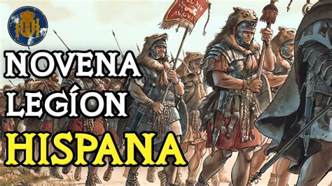 La Novena Legi N Hispana Legi N Ix Hispana Origen Y Misteriosa