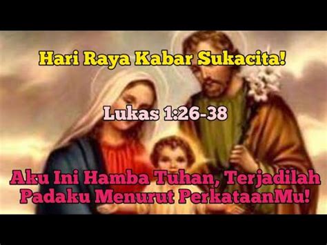 Renungan Hari Raya Kabar Sukacita 25 Maret 2023 Lukas 1 26 38 Maria