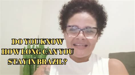 HOW LONG CAN YOU STAY IN BRAZIL WITH TOURIST VISA YouTube