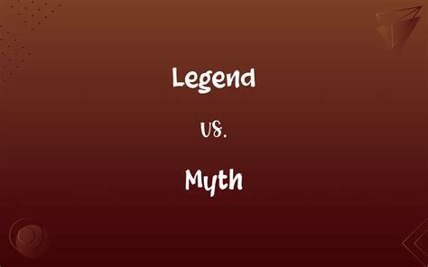 Legend vs. Myth: Know the Difference