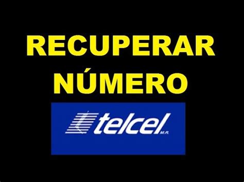 C Mo Recuperar Un N Mero Telcel Youtube