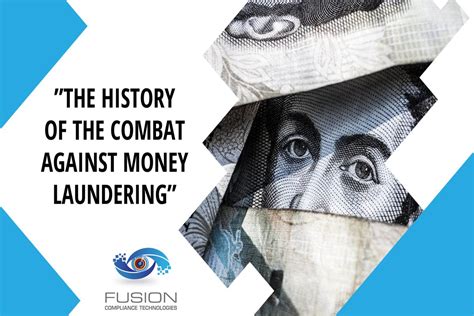 The History Of The Combat Against Money Laundering Fusion Compliance