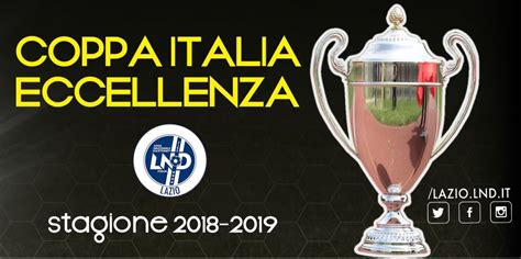 Coppa Italia Eccellenza Gli Abbinamenti Degli Ottavi Lnd Lazio