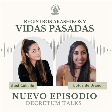 Vidas Pasadas Y Registros Ak Shicos Decretum Talks X Lotus De Urano