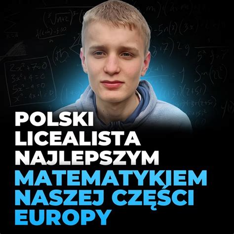 Powód do ogromnej dumy Ma 15 lat i jest najlepszym młodym matematykiem