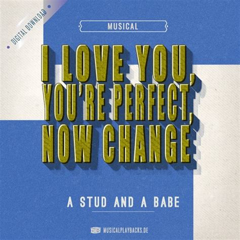 A Stud And A Babe I LOVE YOU YOU RE PERFECT NOW CHANGE Karaoke