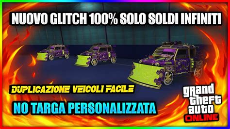 Nuovo Glitch Solo Soldi Infiniti Duplicazione Veicoli No Targa