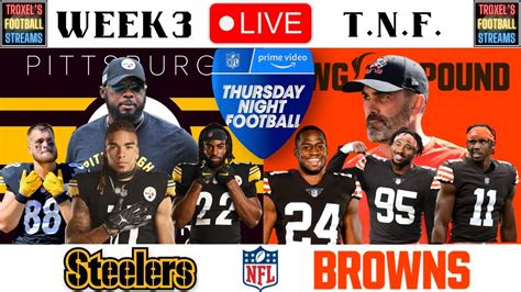 Pittsburgh Steelers Vs Cleveland Browns Afc North Showdown Tnf Live