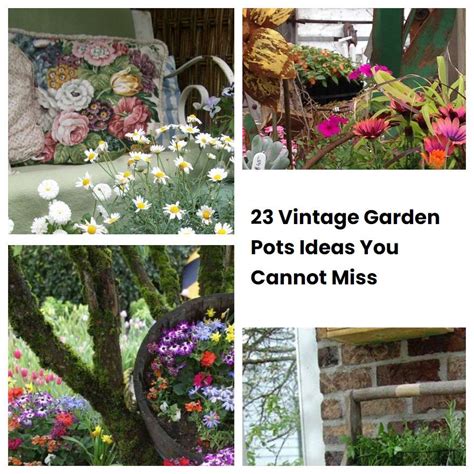 23 Vintage Garden Pots Ideas You Cannot Miss Sharonsable