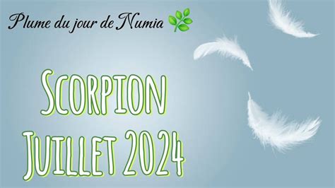 Scorpion Juillet 2024 Guidance générale et sentimentale YouTube