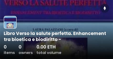 Libro Verso La Salute Perfetta Enhancement Tra Bioetica E Biodiritto