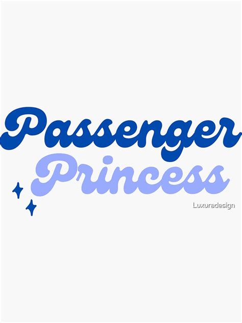 Passenger Princess Blue Sticker For Sale By Luxuradesign Redbubble