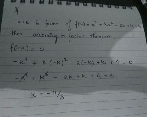 If X K Is A Factor Of Polynomial X3 Kx2 2x K 4 Then Find The Value Of K