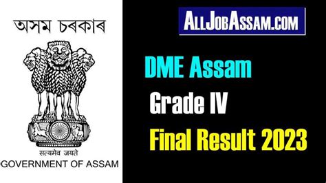 Dme Assam Grade Iv Result 2023 Final Merit List Released Date