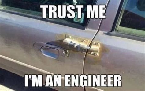 Trust Me I’m An Engineer Engineering Humor Im An Engineer Engineering Memes