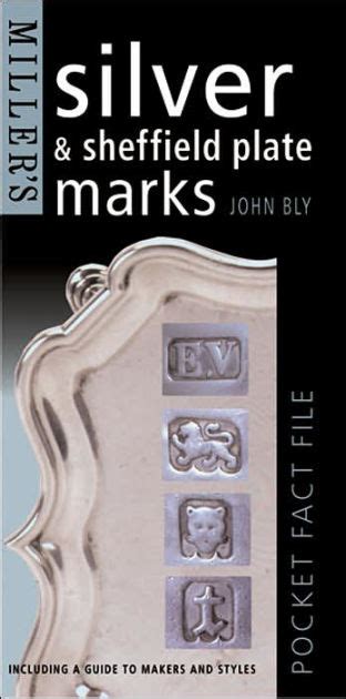 Silver And Sheffield Plate Marks Including A Guide To Makers And