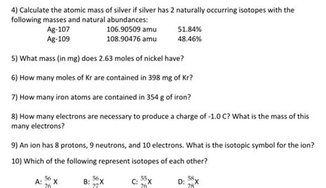 Solved 4) Calculate the atomic mass of silver if silver has | Chegg.com