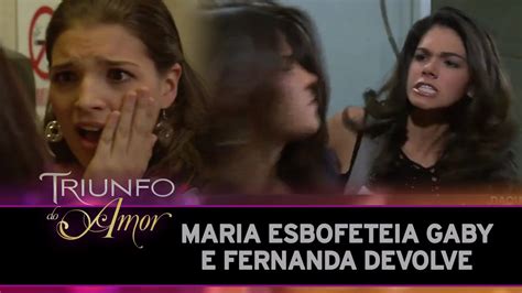 Triunfo Do Amor Maria Esbofeteia Gaby E Fernanda Devolve YouTube