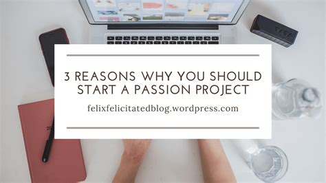 3 Reasons Why You Should Start A Passion Project The Beautiful Boss