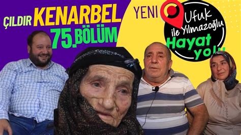 Ufuk Yılmazoğlu İle Hayat Yolu 75 Bölüm Ardahan Çıldır Kenarbel Köyü