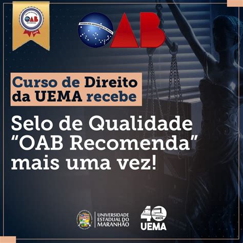 Uema Curso De Direito Da Uema Recebe Selo De Qualidade Oab Recomenda