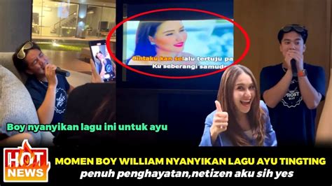 KANGEN DENGAN AYU TINGTINGBOY WILLIAM UNGKAPKAN PERASAANNYA LEWAT