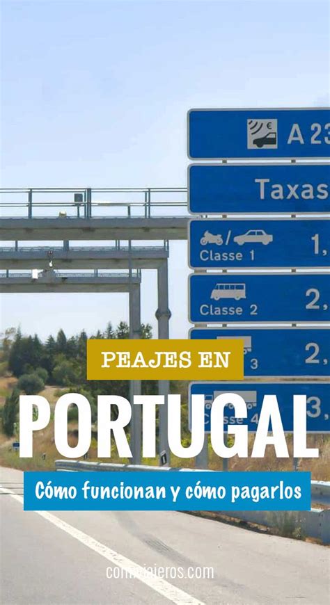 C Mo Pagar Los Peajes En Portugal Todo Lo Que Tienes Que Saber