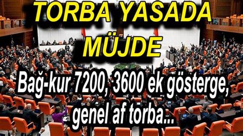 Torba yasada müjde Gözler Mecliste Bağ kur 7200 3600 ek gösterge