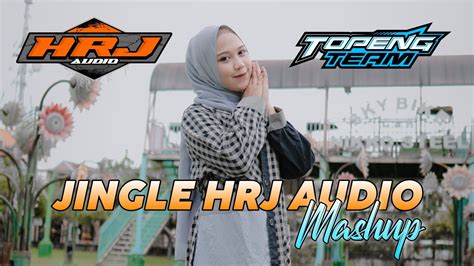 Dj Terbaru Hrj Audio 2022 Topeng Team New Mashup YouTube