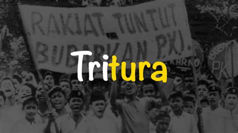 Tritura Adalah Isi Latar Belakang Dan Aksi Aksi Tritura Freedomsiana