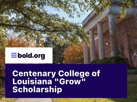 Centenary College of Louisiana "Grow" Scholarship | Bold.org