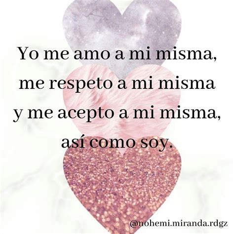 Yo Me Amo Te Amo Amor Propio Yo Misma