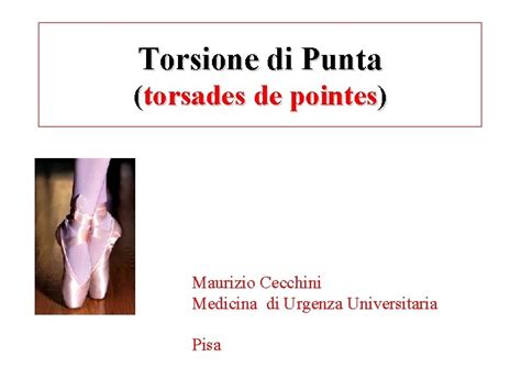 Torsione Di Punta Torsades De Pointes Maurizio Cecchini