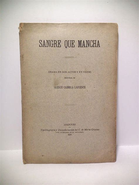 Sangre Que Mancha Drama En Dos Actos Y En Verso Estren Ado La Noche