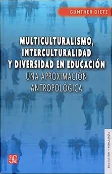 Multiculturalismo Interculturalidad Y Diversidad En Educacio Gunther