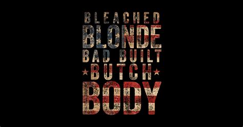 Bleached Blonde Bad Built Butch Body Meme Bleached Blonde Bad Built Butch Body Sticker