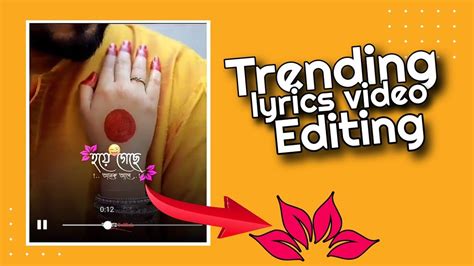 Make Trending Lyrical Video How To Make Bangla Status Video In