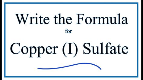 How To Write The Formula For Copper I Sulfate Youtube