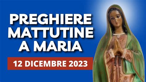 Le Preghiere Mattutine A Maria Del Dicembre Beata Maria