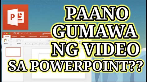 PAANO GUMAWA NG VIDEO PRESENTATION SA POWERPOINT 2020 POWERPOINT