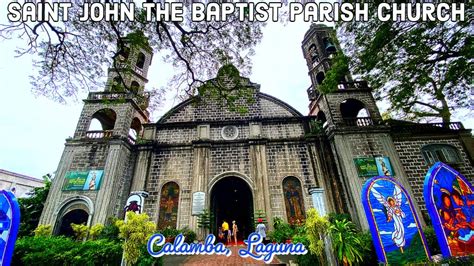 Saint John The Baptist Parish Church Located In Calamba Laguna Youtube