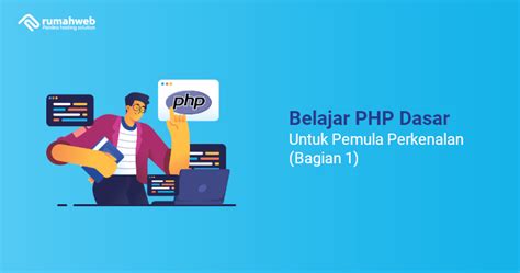 Belajar Php Dasar Untuk Pemula Perkenalan Bagian