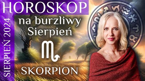 SKORPION horoskop na eksplozywny sierpień 2024 YouTube