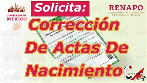 Así puedes solicitar la corrección de tu Acta de Nacimiento