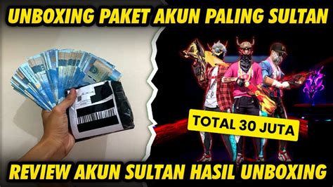 Unboxing Paket Akun Free Fire Paling Sultan Review Akun Sultan