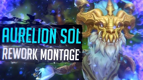 Reworked Aurelion Sol Montage Best New Asol Plays Ygr Montage