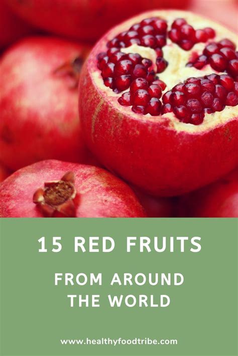 Tasty Red Fruits You Should Try Including Pictures Red Fruit