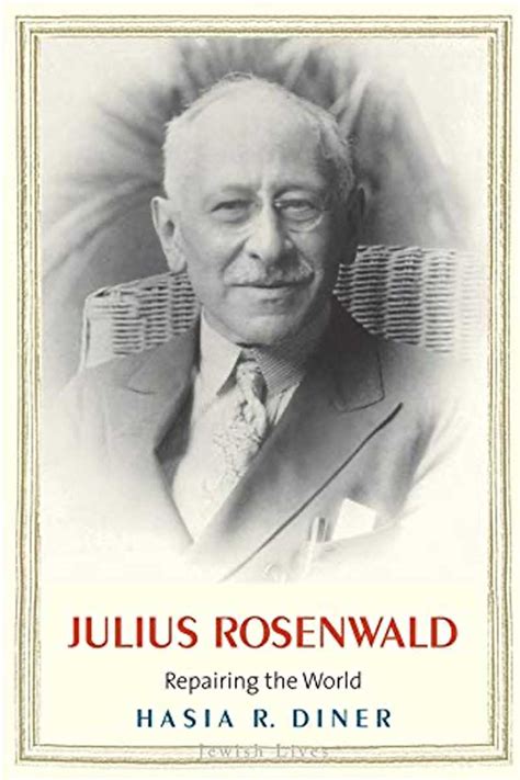 Julius Rosenwald Repairing The World Jewish Lives Jewish Museum